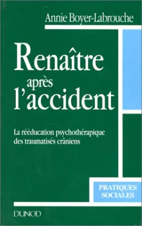 Couverture du produit · Renaître après l'accident : La rééducation psychothérapique des traumatisés crâniens