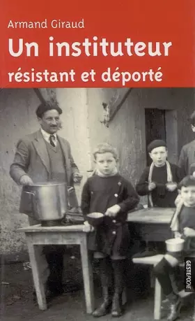 Couverture du produit · Un instituteur résistant et déporté