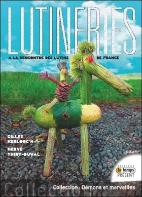 Couverture du produit · Lutineries - A la rencontre des lutins de France