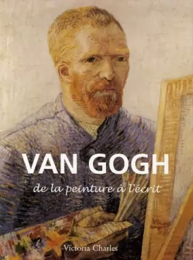 Couverture du produit · Vincent Van Gogh : De la peinture à l'écrit