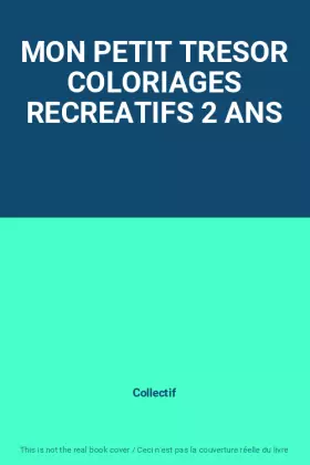 Couverture du produit · MON PETIT TRESOR COLORIAGES RECREATIFS 2 ANS