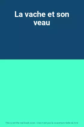 Couverture du produit · La vache et son veau