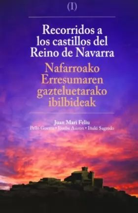 Couverture du produit · Recorrido a los castillos del reino de Navarra  nafarroako erresumaren gazteluetarako ibilbideak