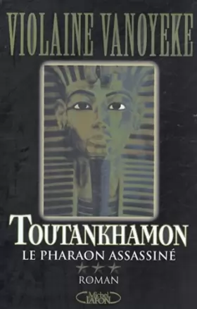 Couverture du produit · Toutankhamon, tome 3 : Le Pharaon assassiné