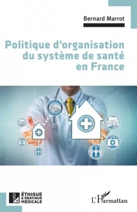 Couverture du produit · Politique d'organisation du système de santé en France