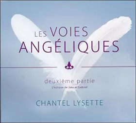 Couverture du produit · Les voies angéliques - Deuxième partie - Livre audio