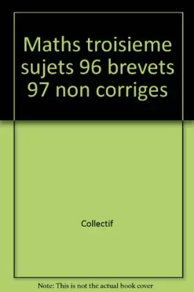 Couverture du produit · Maths : [tous les sujets du brevet 96], non corrigés