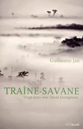 Couverture du produit · Traine-Savane: Vingt Jours Avec David Livingstone