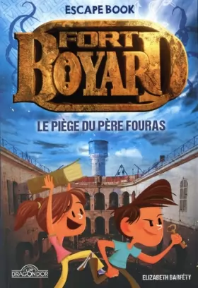 Couverture du produit · Fort Boyard - Escape book - Le Piège du Père Fouras - Livre-jeu avec énigmes - Dès 8 ans (2)