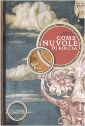 Couverture du produit · Come nuvole di roccia. Andrea Mantegna