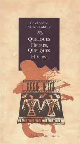 Couverture du produit · Quelques heures, quelques hivers (expression indienne d' Amérique)