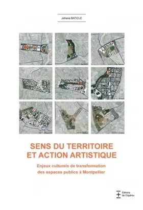 Couverture du produit · Sens du territoire et action artistique: Enjeux culturels de transformation des espaces publics à Montpellier