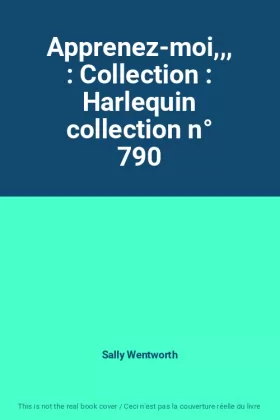 Couverture du produit · Apprenez-moi,,, : Collection : Harlequin collection n° 790