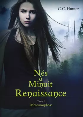 Couverture du produit · Nés à Minuit Renaissance - tome 1 Métamorphose (01)