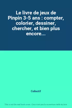 Couverture du produit · Le livre de jeux de Pinpin 3-5 ans : compter, colorier, dessiner, chercher, et bien plus encore...