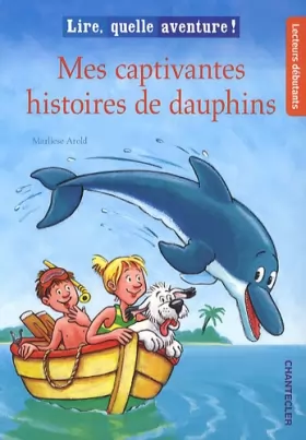 Couverture du produit · Mes captivantes histoires de dauphins