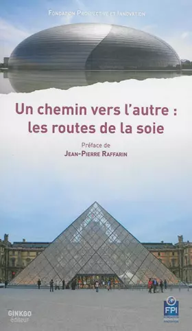 Couverture du produit · Un chemin vers l'autre : les routes de la soie