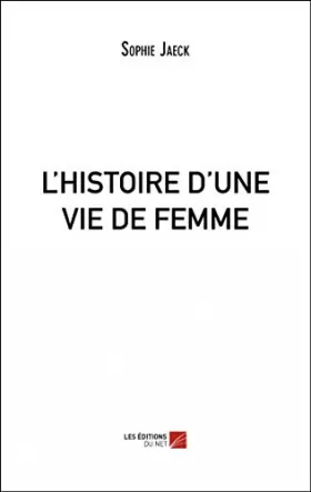Couverture du produit · L'HISTOIRE D'UNE VIE DE FEMME
