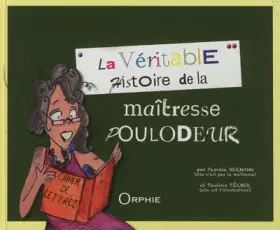 Couverture du produit · La véritable histoire de la maîtresse Poulodeur