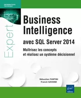 Couverture du produit · Business Intelligence avec SQL Server 2014 - Maîtrisez les concepts et réalisez un système décisionnel