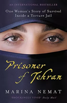 Couverture du produit · Prisoner of Tehran: One Woman's Story of Survival Inside a Torture Jail