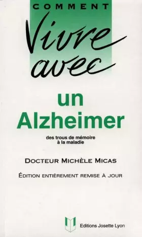 Couverture du produit · COMMENT VIVRE AVEC UN ALZHEIMER. Des trous de mémoire à la maladie