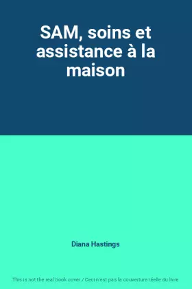 Couverture du produit · SAM, soins et assistance à la maison