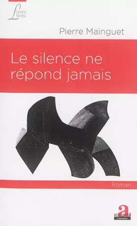 Couverture du produit · Le silence ne répond jamais