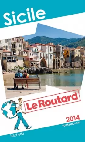 Couverture du produit · Guide du Routard Sicile 2014
