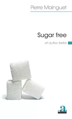Couverture du produit · Sugar free: et autres textes
