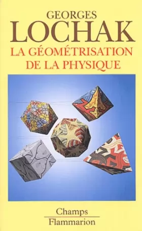 Couverture du produit · Geometrisation de la physique (La)