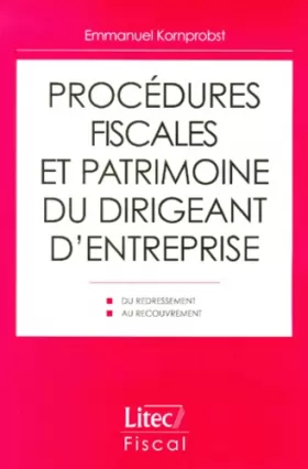 Couverture du produit · Procédures fiscales et patrimoine du dirigeant d'entreprise (ancienne édition)