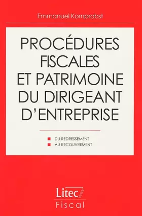 Couverture du produit · Procédures fiscales et patrimoine du dirigeant d'entreprise (ancienne édition)