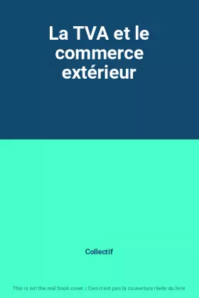Couverture du produit · La TVA et le commerce extérieur