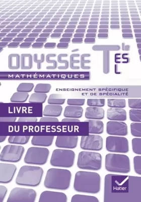 Couverture du produit · Odyssée Mathématiques Tles ES, L spécifique et spécialité éd. 2012 - Livre du professeur: Livre du professeur