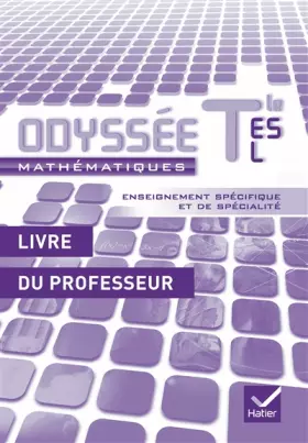 Couverture du produit · Odyssée Mathématiques Tles ES, L spécifique et spécialité éd. 2012 - Livre du professeur: Livre du professeur