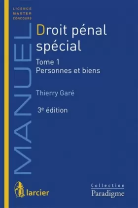 Couverture du produit · Droit pénal spécial Tome 1- Personnes et biens, 3ème édition