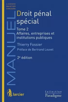 Couverture du produit · Droit pénal spécial : Tome 2, Affaires, entreprises et institutions publiques