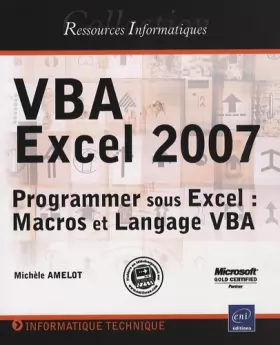Couverture du produit · Vba Excel 2007 - Programmer Sous Excel : Macros et Langage Vba