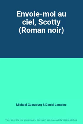 Couverture du produit · Envoie-moi au ciel, Scotty (Roman noir)