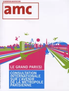Couverture du produit · Amc Hors Serie 10 Projets Grand Paris