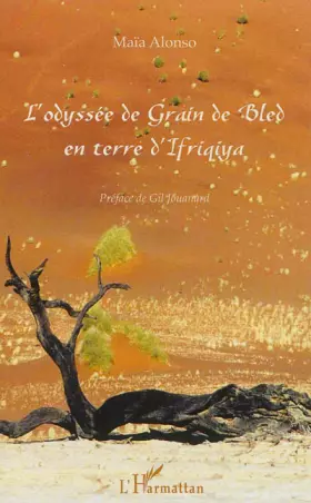 Couverture du produit · L'odyssée de Grain de Bled en terre d'Ifriqiya