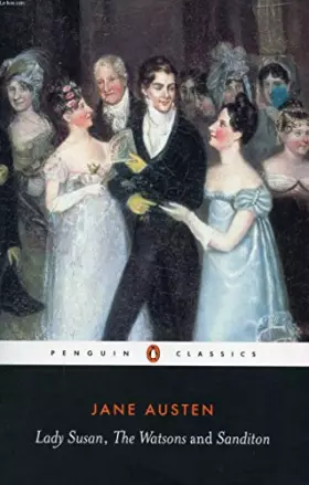 LADY SUSAN / THE WATSONS / SANDITON - AUSTEN JANE