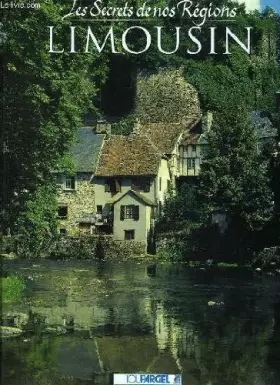 Couverture du produit · Les secrets de nos regions, limousin