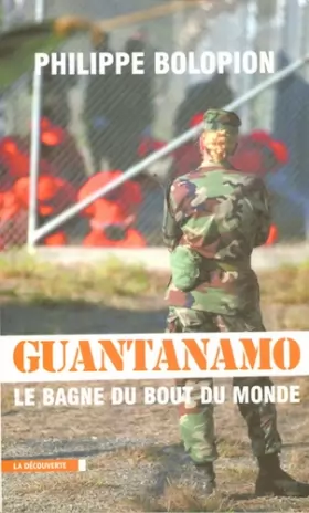 Couverture du produit · Guantanamo : Le bagne du bout du monde
