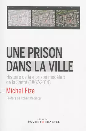 UNE PRISON DANS LA VILLE - Michel Fize