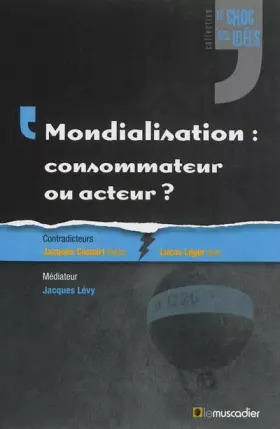 Couverture du produit · Mondialisation : consommateur ou acteur ?
