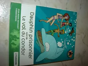 Couverture du produit · Dauphin prisonnier suivi de le vol du condor