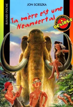 Couverture du produit · Ta mère est une Neandertal