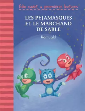 Couverture du produit · Les Pyjamasques et le marchand de sable - Folio Cadet Premières Lectures - Je lis tout seul - de 6 à 8 ans